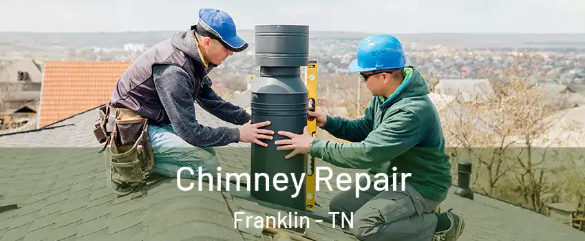  Chimney Repair Franklin - TN