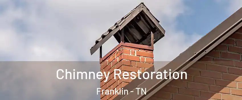  Chimney Restoration Franklin - TN