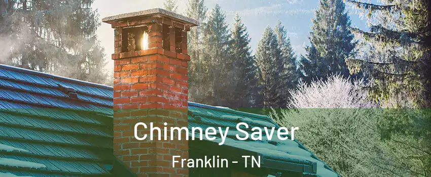  Chimney Saver Franklin - TN