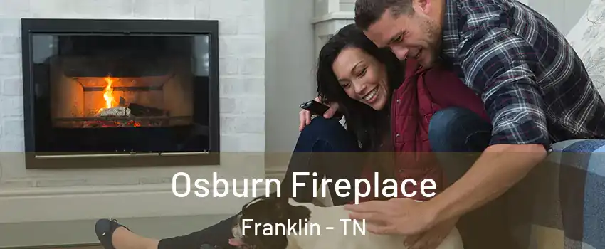 Osburn Fireplace Franklin - TN