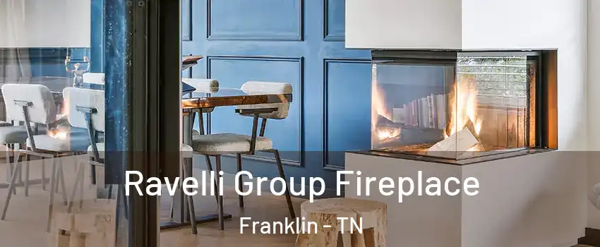  Ravelli Group Fireplace Franklin - TN